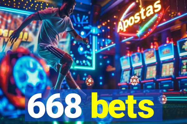 668 bets